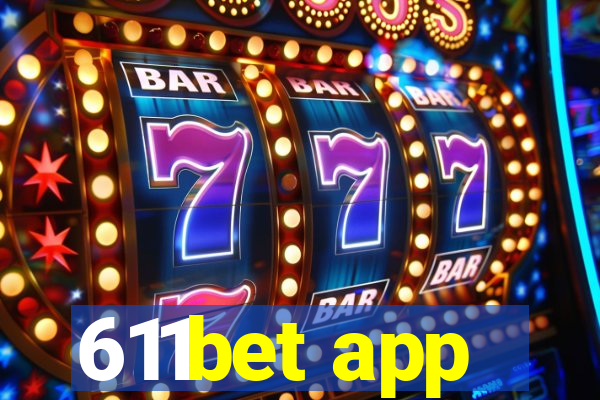 611bet app